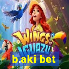 b.aki bet